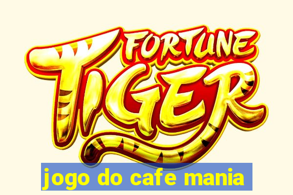 jogo do cafe mania